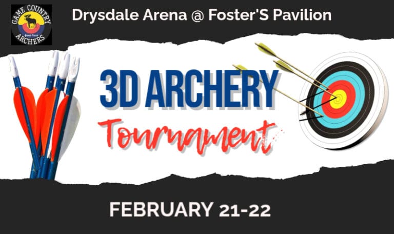 A poster advertises a 3D Archery Tournament at Drysdale Arena at Fosters Pavilion on February 21 and 22, displaying a logo for Game Country Archers, a bundle of arrows, and an archery target with arrows embedded.
