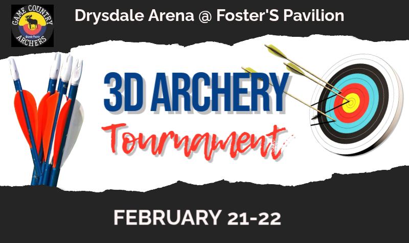 An advertisement for a three dimensional archery tournament, scheduled for February twenty first and twenty second at Drysdale Arena and Fosters Pavilion, displays the Game Country Archers logo alongside a cluster of arrows and a target already hit by arrows.