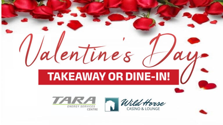 The image presents a Valentines Day advertisement featuring red roses and petals, large script reading Valentines Day, a red banner with the text Takeaway or Dine In, and logos for Tara Energy Services Centre and Wild Horse Casino and Lounge.