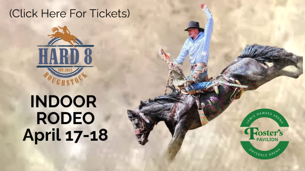 An advertisement for the Hard 8 Roughstock Indoor Rodeo features a cowboy riding a bucking horse amidst dust, with event dates April 17 and 18, location Fosters Pavilion, and an invitation to click for tickets.