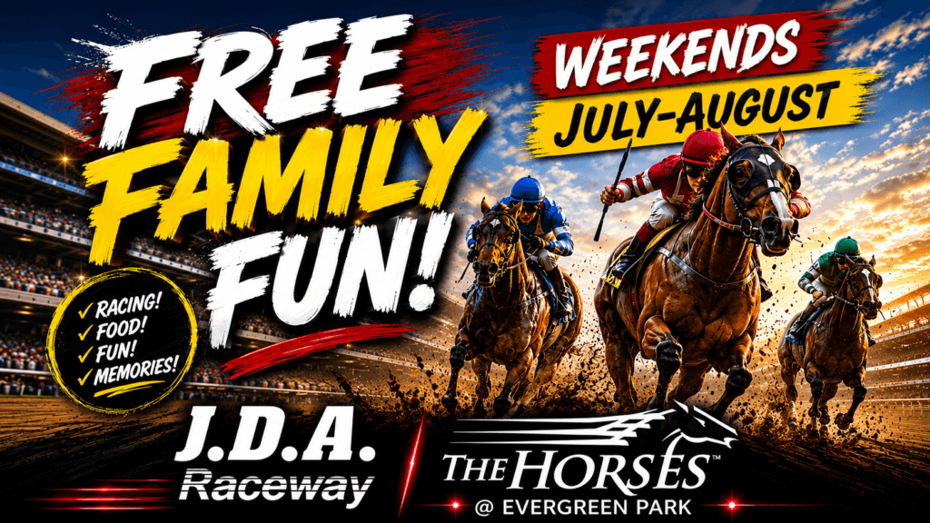 An advertisement promoting free family fun shows jockeys racing horses on a dirt track with a stadium in the background, detailing weekend events in July and August at J.D.A. Raceway and The Horses at Evergreen Park.
