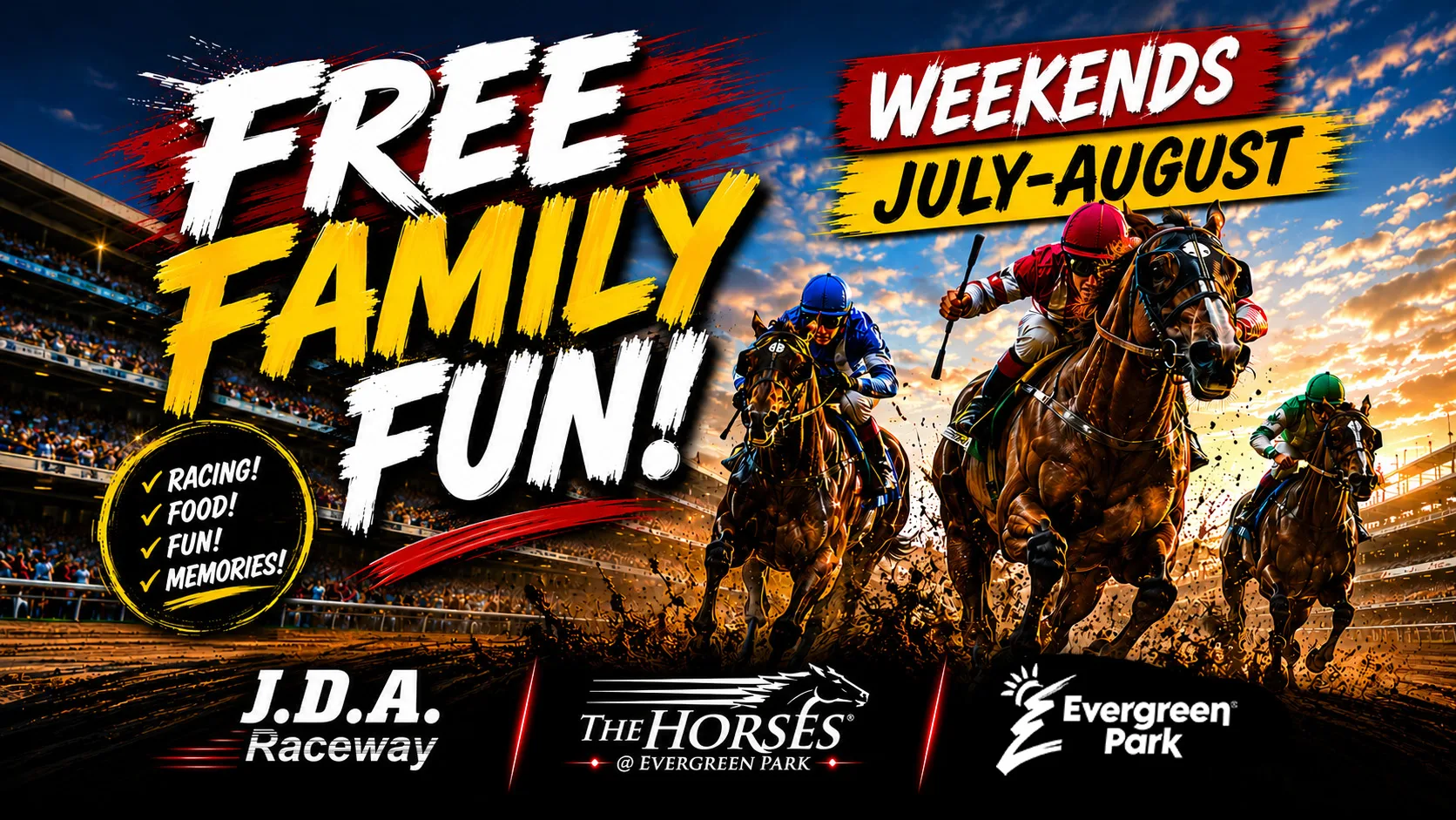 An advertisement for Free Family Fun on Weekends July and August depicts jockeys riding racehorses on a dirt track with spectators in grandstands, alongside text highlighting Racing, Food, Fun, and Memories at J.D.A. Raceway and Evergreen Park.